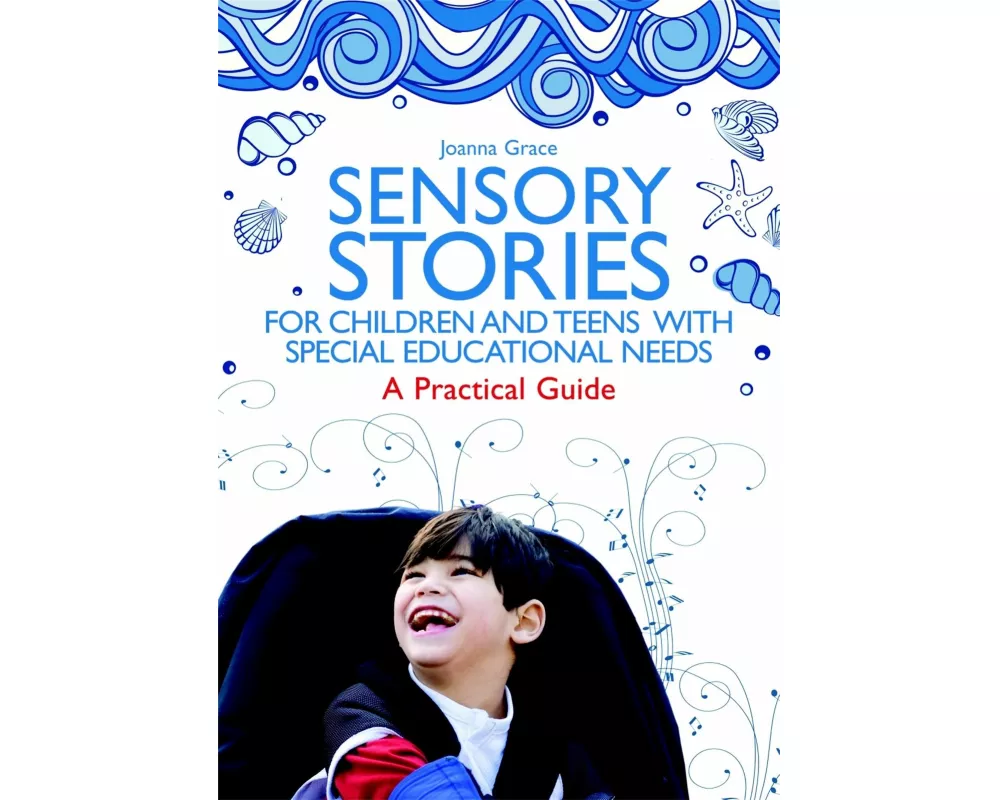 Sensory Stories for Children and Teens with Special Educational Needs