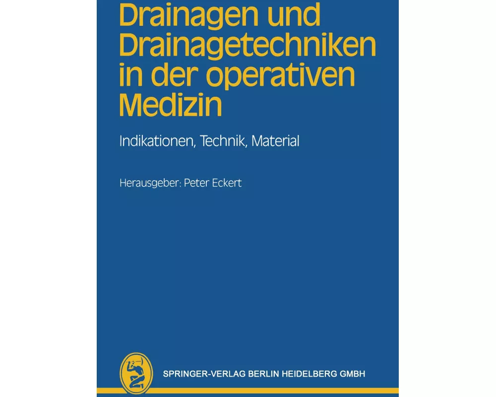 Drainagen und Drainagetechniken in der operativen Medizin