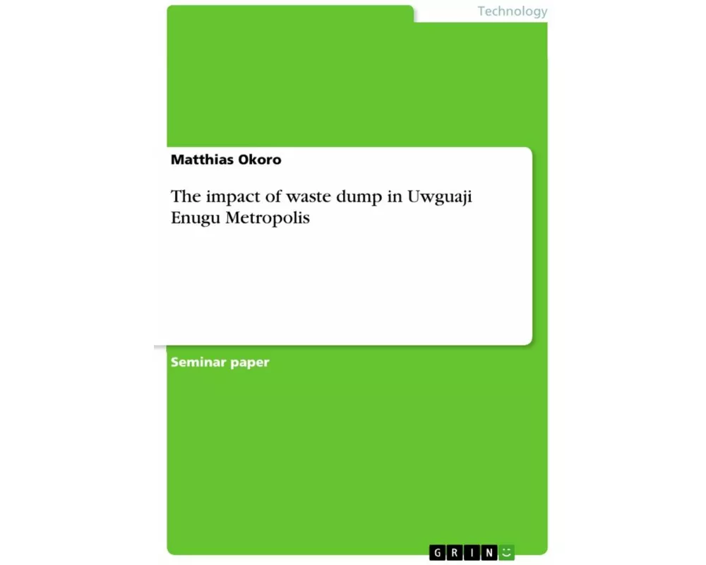 The impact of waste dump in Uwguaji Enugu Metropolis