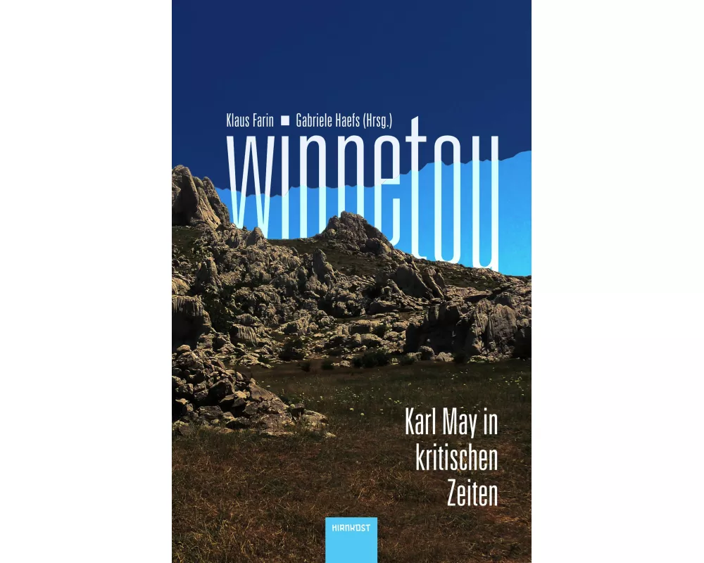 Winnetou. Karl May in kritischen Zeiten