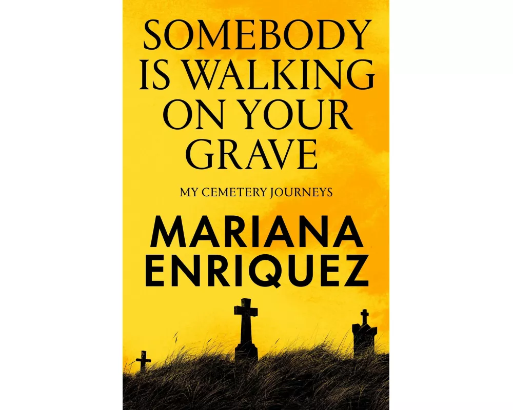 Somebody Is Walking on Your Grave