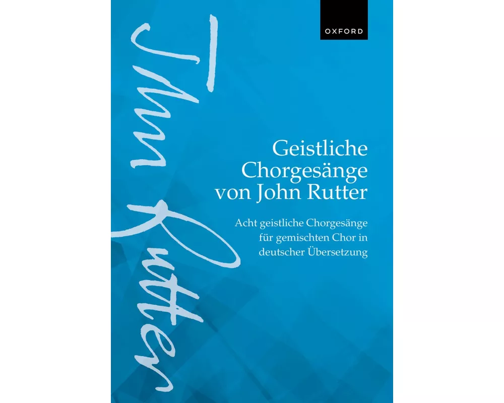 Geistliche Chorgesänge von John Rutter (Sacred Choral Songs by John Rutter)