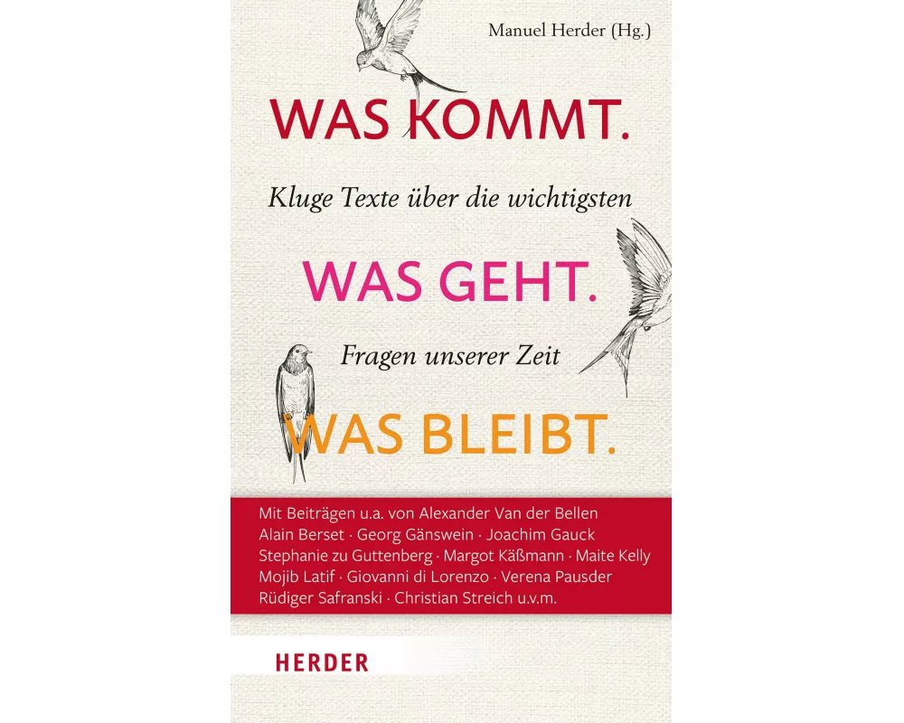 Was kommt. Was geht. Was bleibt