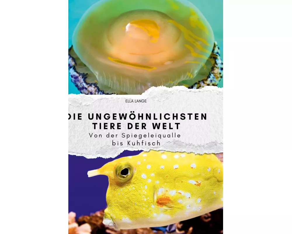 Die ungewöhnlichsten Tiere der Welt