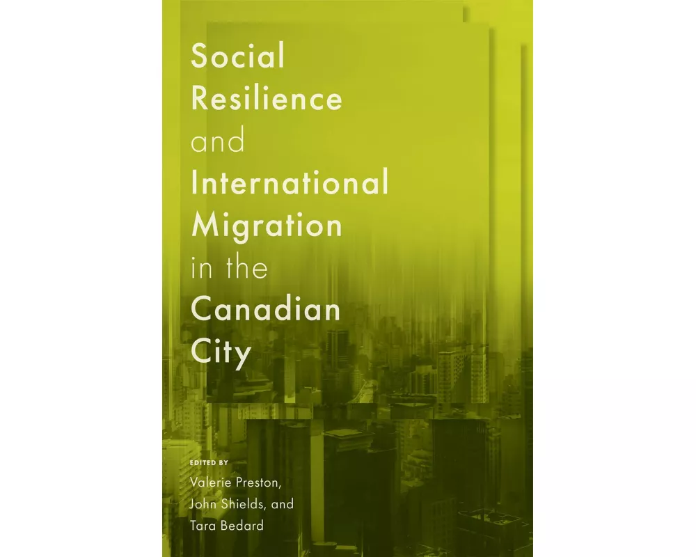 Social Resilience and International Migration in the Canadian City
