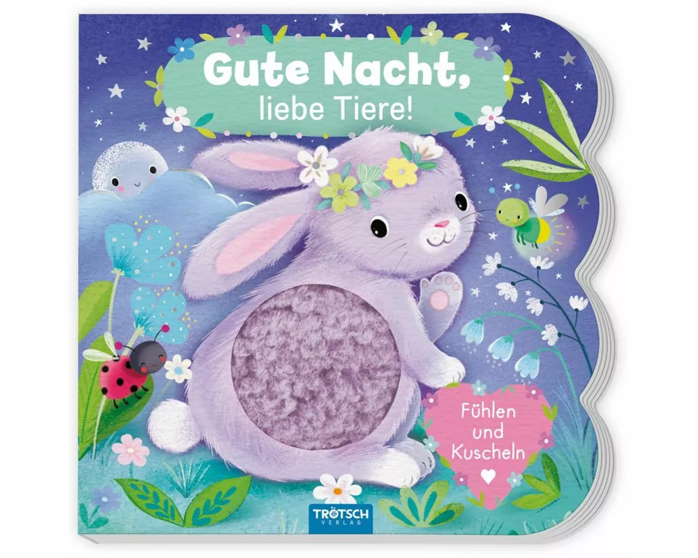 Trötsch Fühlbuch Gute Nacht, liebe Tiere! Fühlen und Kuscheln
