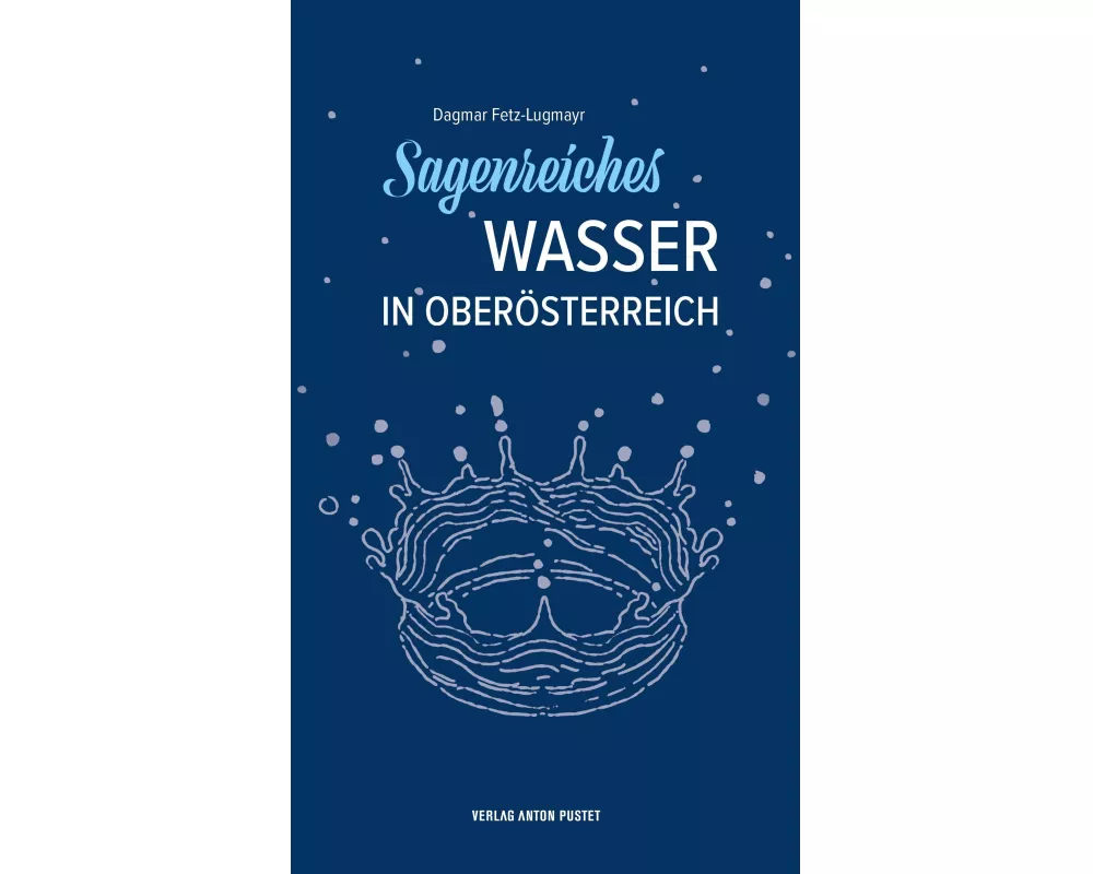 Sagenreiches Wasser in Oberösterreich