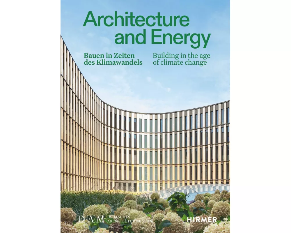 Architecture and Energy - Bauen in Zeiten des Klimawandels