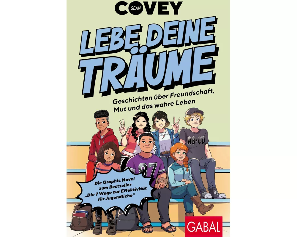 Lebe deine Träume - Geschichten über Freundschaft, Mut und das wahre Leben