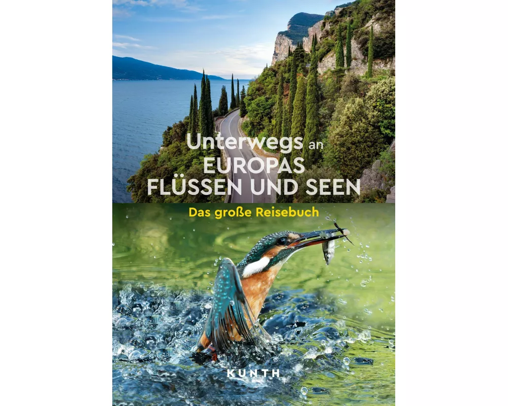 KUNTH Unterwegs an Europas Flüssen und Seen