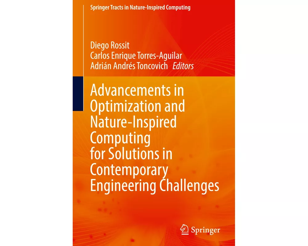 Advancements in Optimization and Nature-Inspired Computing for Solutions in Contemporary Engineering Challenges