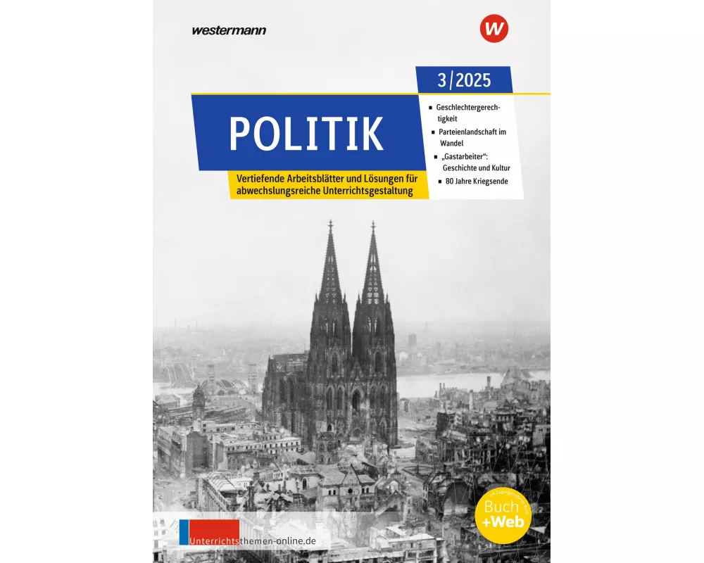 Unterrichtsthemen Politik. Arbeitsblätter für Ihren Unterricht Ausgabe 3/2025