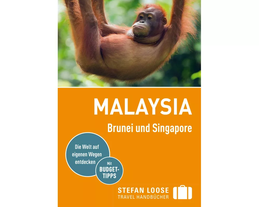Stefan Loose Reiseführer Malaysia, Brunei und Singapore