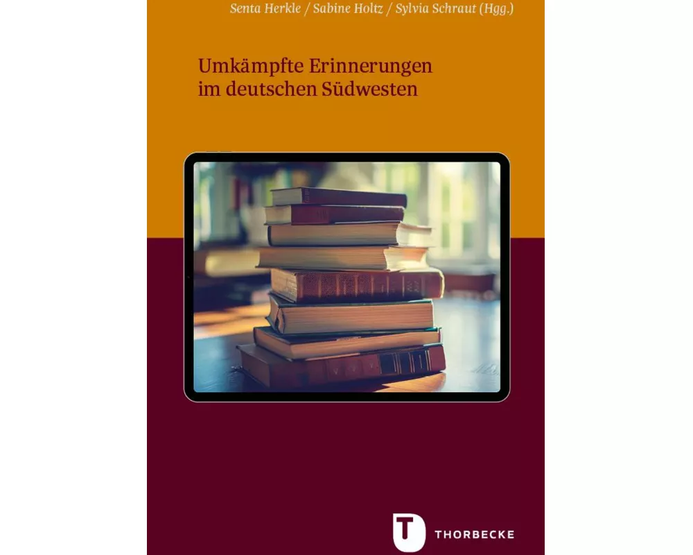Umkämpfte Erinnerungen im deutschen Südwesten