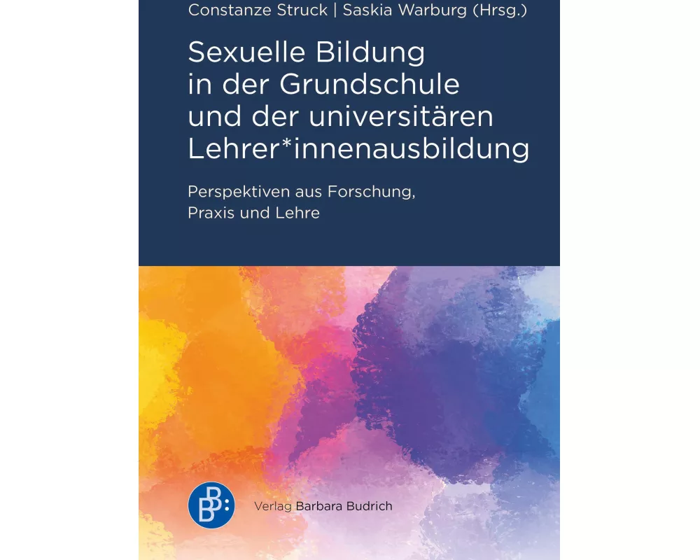 Sexuelle Bildung in der Grundschule und der universitären Lehrer*innenausbildung