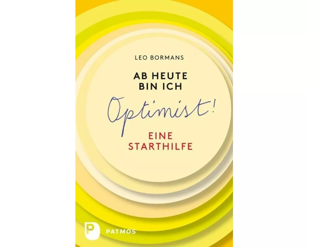 Ab heute bin ich ein Optimist