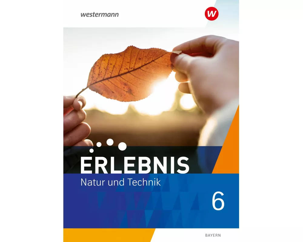 Erlebnis Natur und Technik - Ausgabe 2024 für Mittelschulen in Bayern