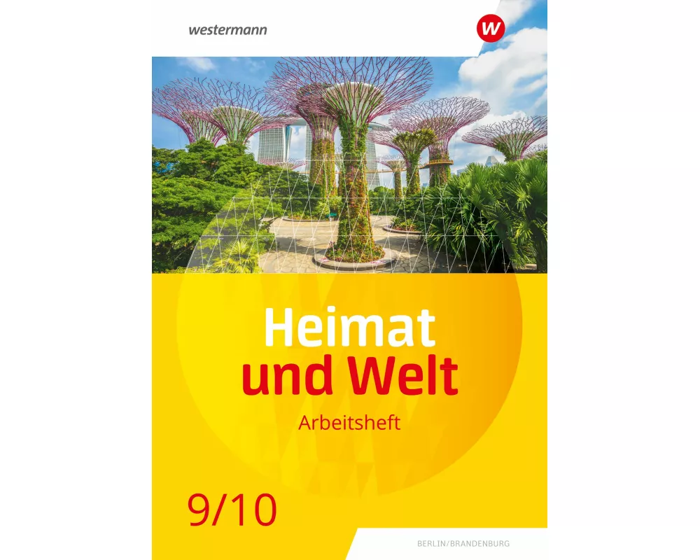 Heimat und Welt 9 / 10. Arbeitsheft. Für die SI in Berlin und Brandenburg