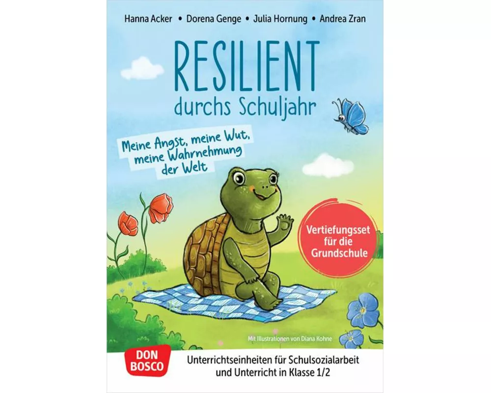 Resilient durchs Schuljahr: Meine Angst, meine Wut, meine Wahrnehmung der Welt
