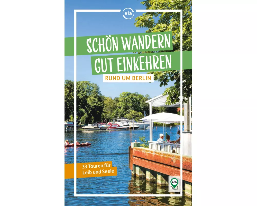 Schön wandern - gut einkehren rund um Berlin