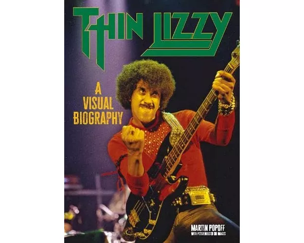 Thin Lizzy: A Visual Biography