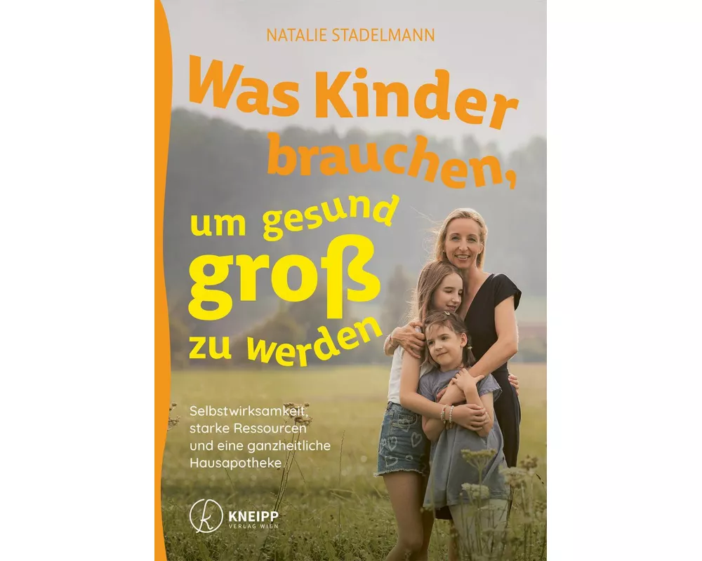 Was Kinder brauchen, um gesund groß zu werden