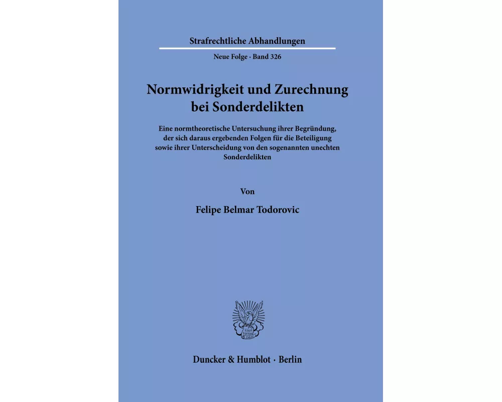 Normwidrigkeit und Zurechnung bei Sonderdelikten