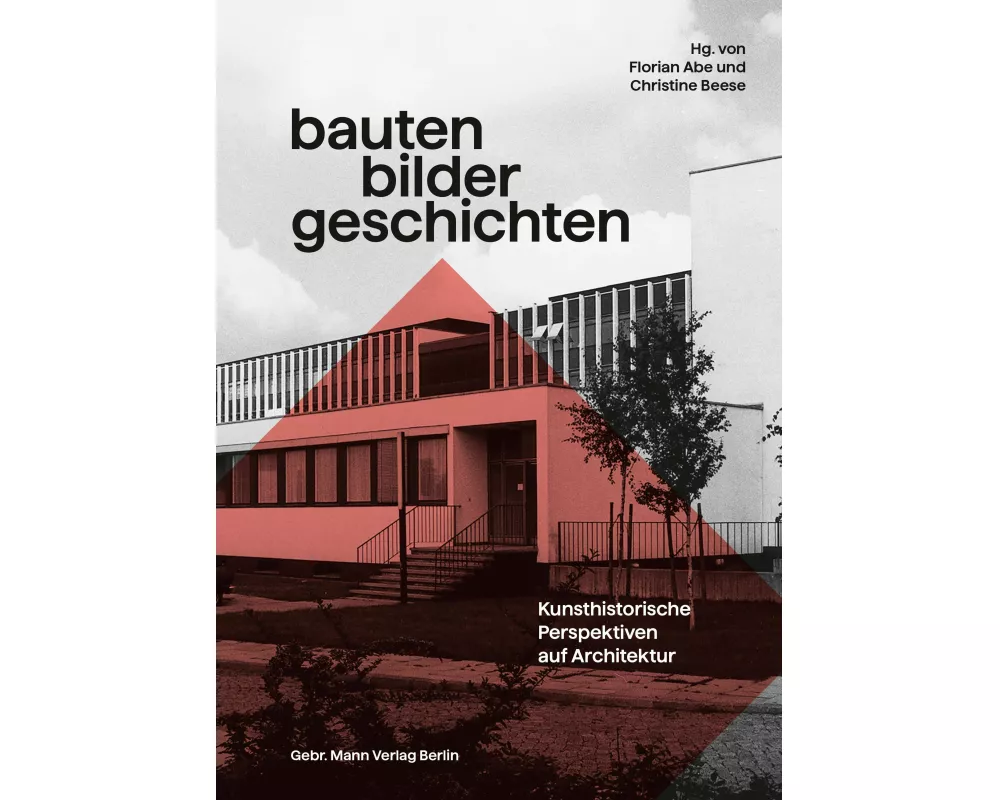 Bauten - Bilder - Geschichten