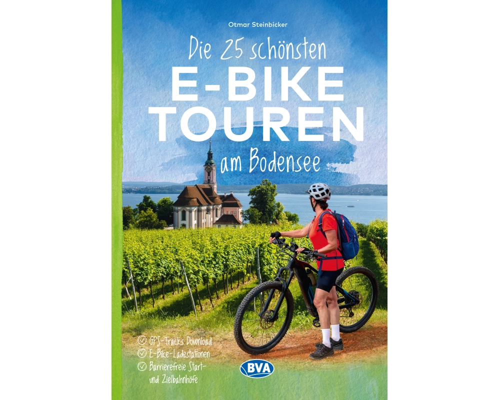 BVA Die 25 schönsten E-Bike Touren am Bodensee
