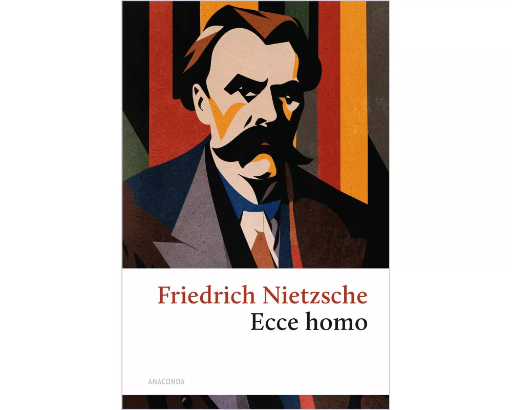 Ecce Homo. Wie man wird, was man ist