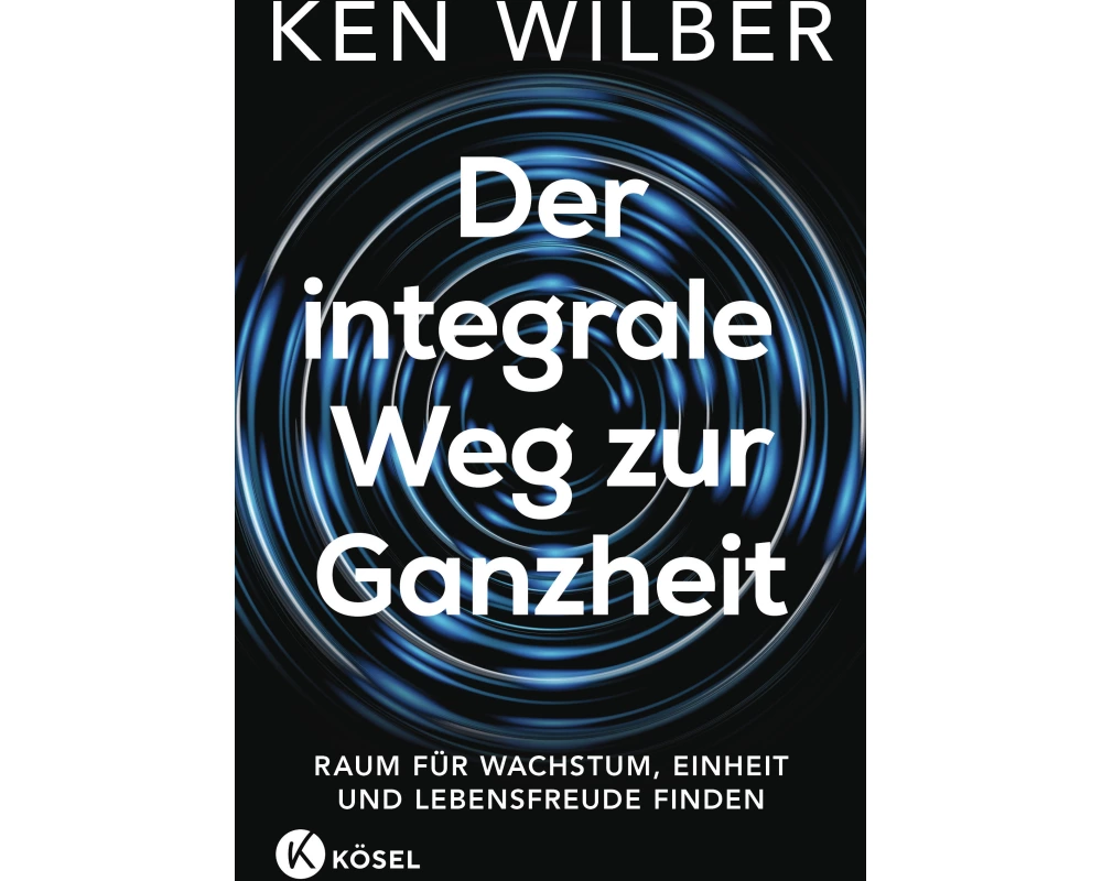 Der integrale Weg zur Ganzheit