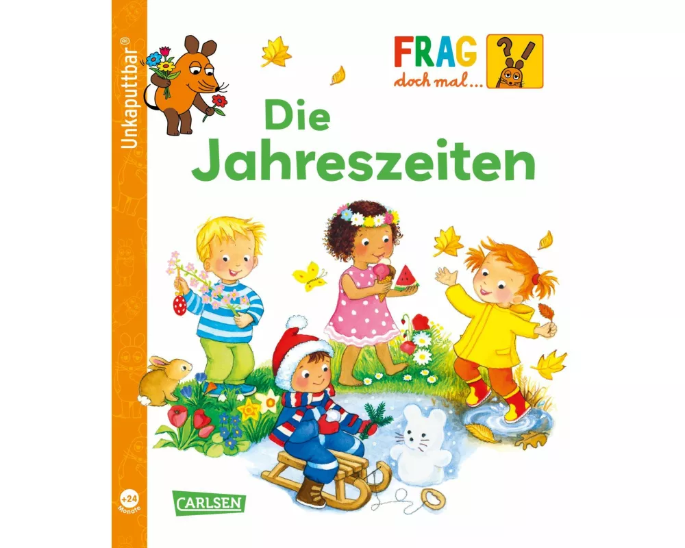 Unkaputtbar: Frag doch mal die Maus: Die Jahreszeiten