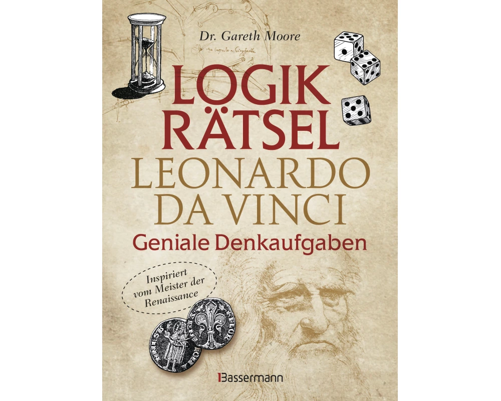 Logikrätsel - Leonardo da Vinci - Geniale Denkaufgaben - inspiriert vom Meister der Renaissance