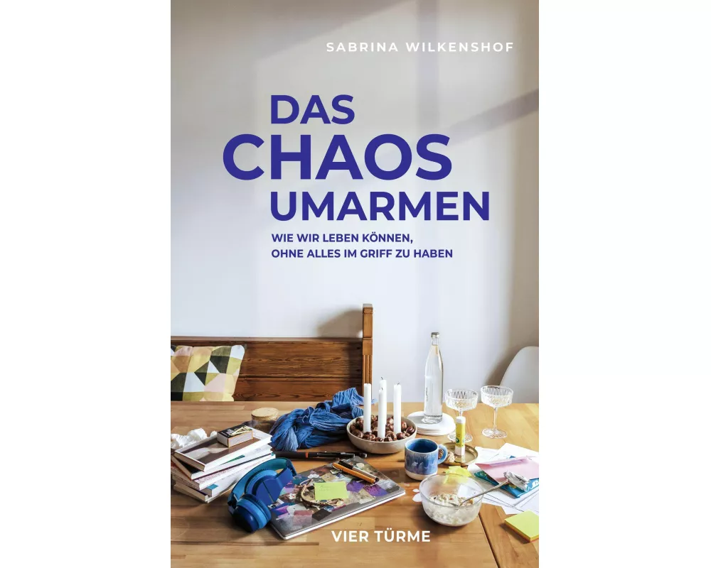 Das Chaos umarmen
