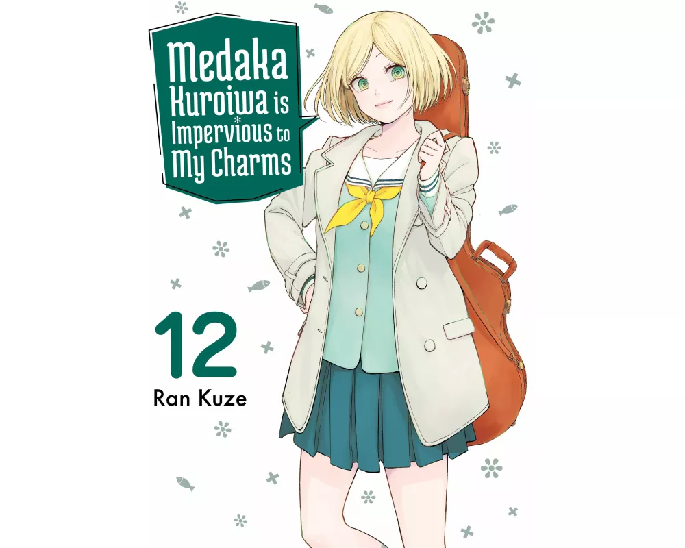 Medaka Kuroiwa Is Impervious to My Charms 12
