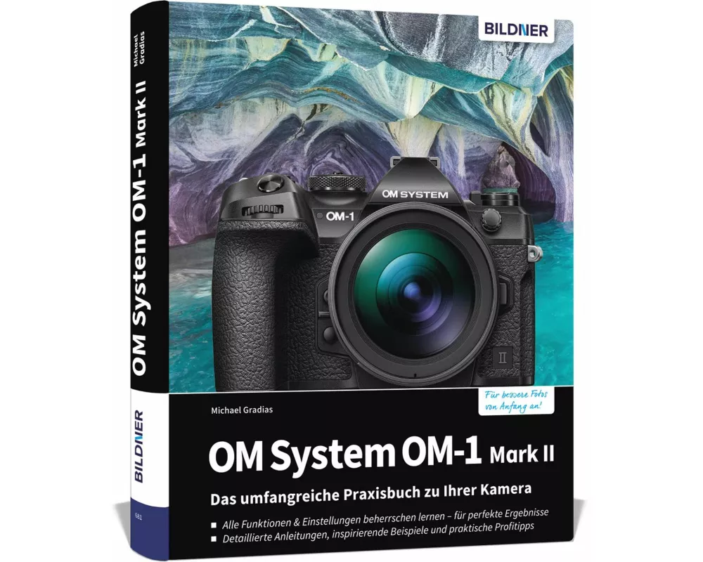 OM System OM-1 Mark II: Das umfangreiche Praxisbuch zu Ihrer Profi-Kamera