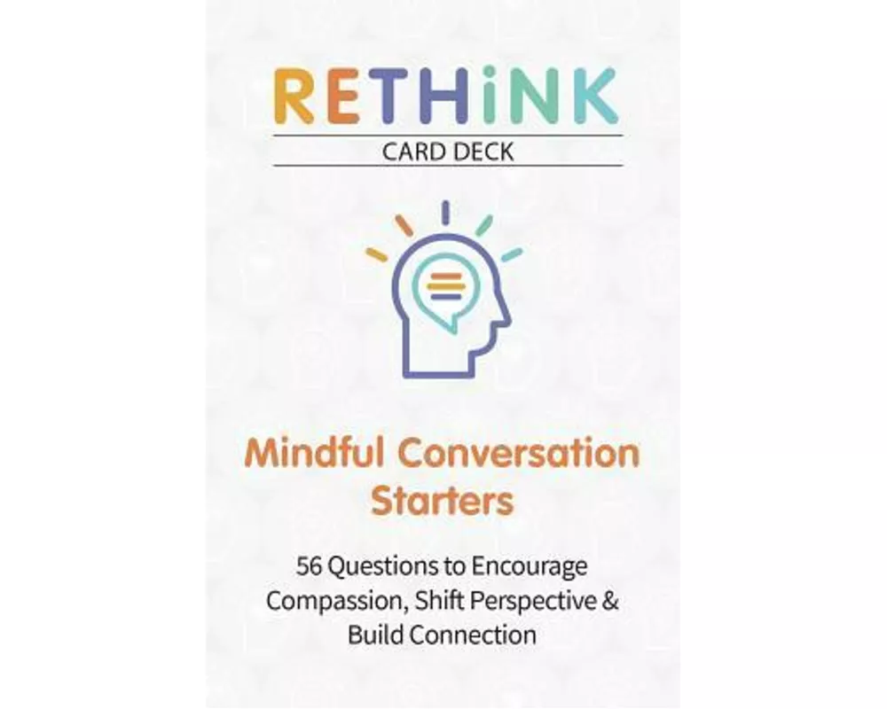 Rethink Card Deck Mindful Conversation Starters