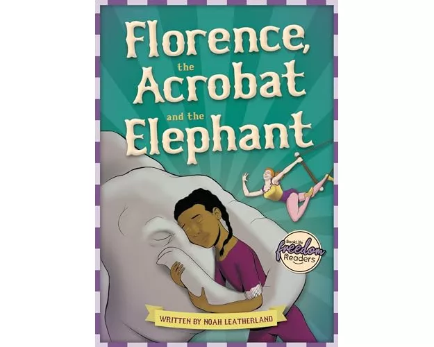 Florence, the Acrobat and the Elephant