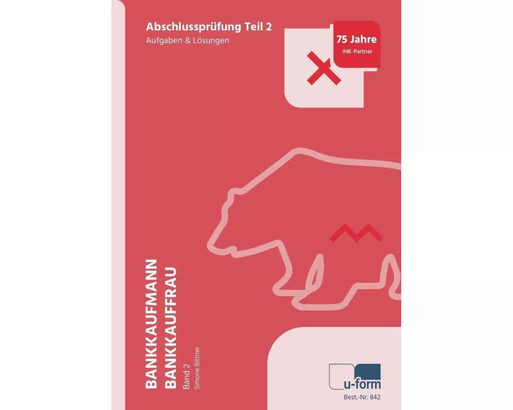 Prüfungsknacker Bankkaufmann/Bankkauffrau Band 2