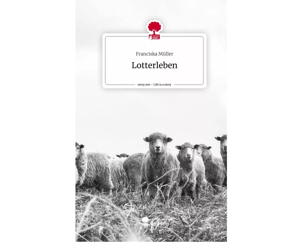 Lotterleben. Life is a Story - story.one