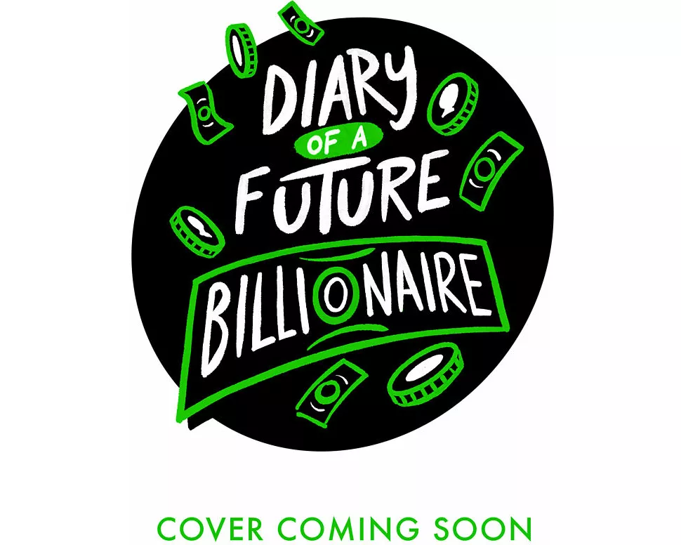 Diary of a Future Billionaire