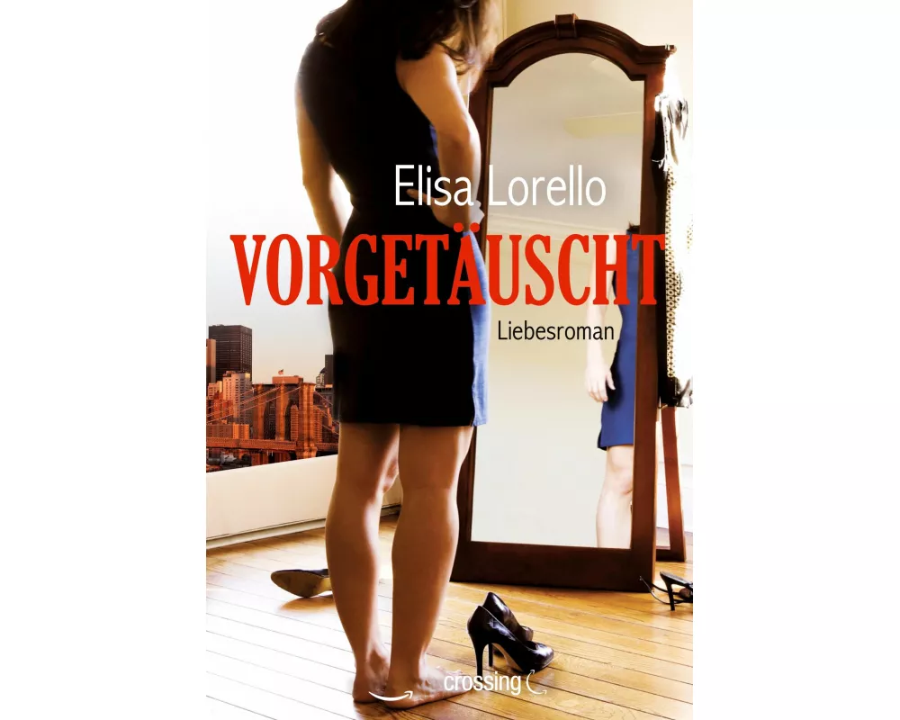 Vorgetäuscht: Liebesroman