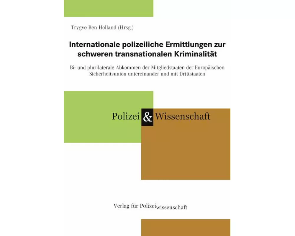 Internationale polizeiliche Ermittlungen zur schweren transnationalen Kriminalität