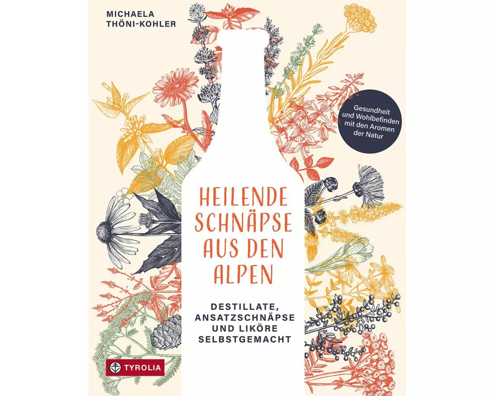 Heilende Schnäpse aus den Alpen