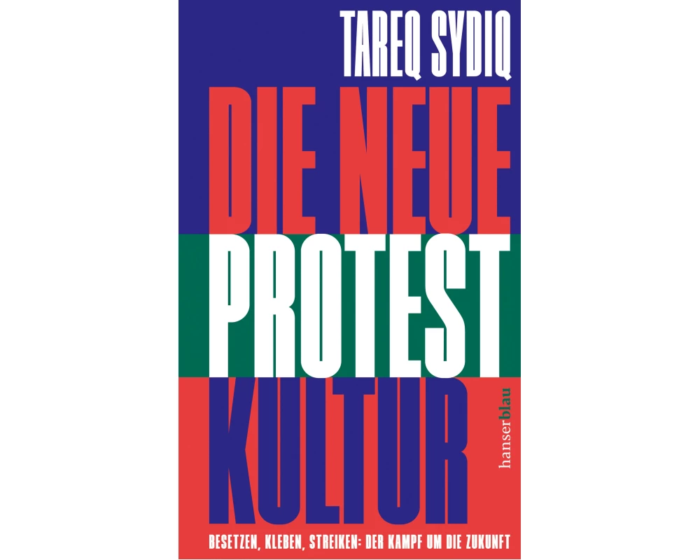 Die neue Protestkultur