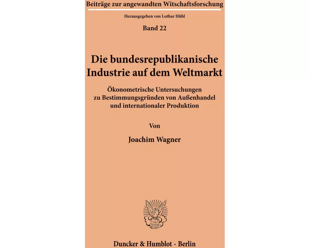 Die bundesrepublikanische Industrie auf dem Weltmarkt