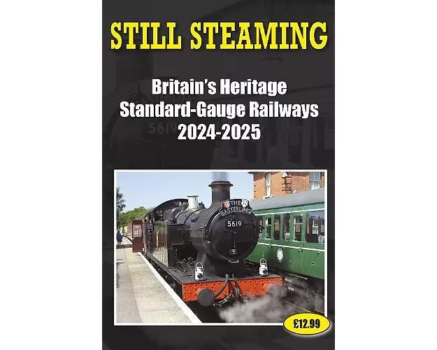 Still Steaming - Britain's Heritage Standard-gauge Railways 2024-2025