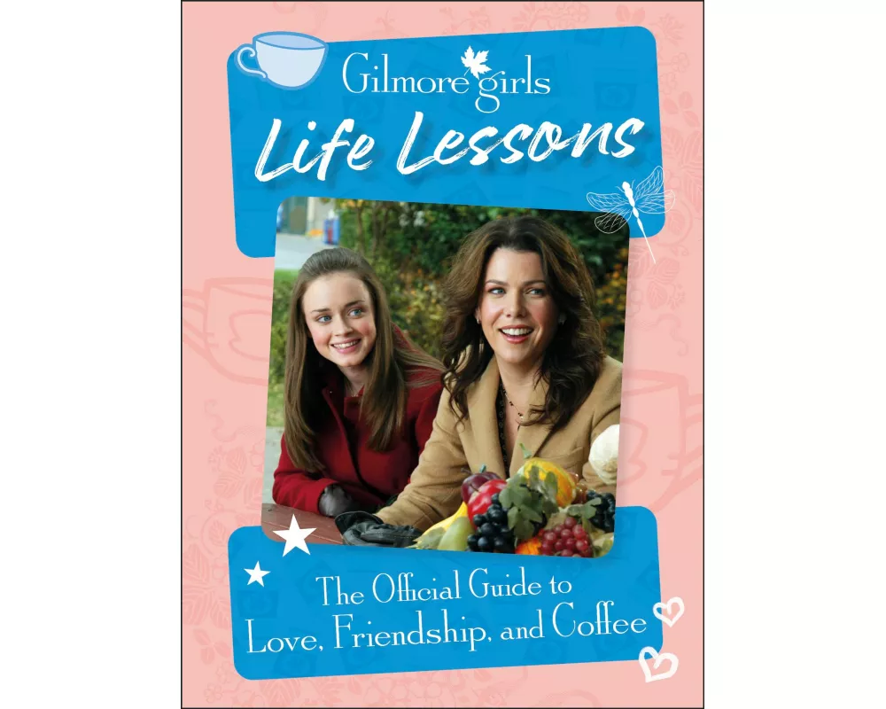 Gilmore Girls Life Lessons