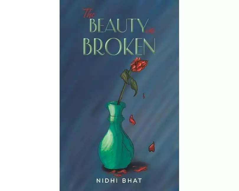 The Beauty in Broken