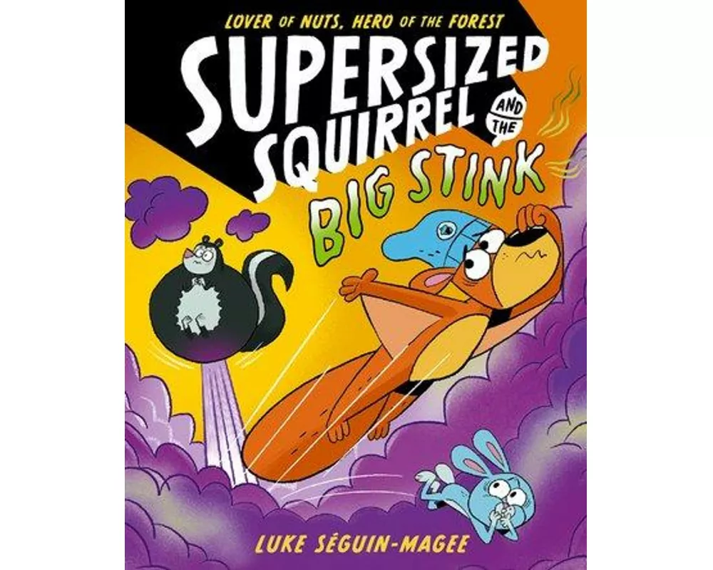Supersized Squirrel and the Big Stink